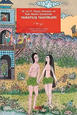 16. ve 17. Yüzyıl Osmanlı ve Batı Resim Sanatında Yaratılış Tasvirleri - 1