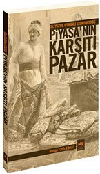 16. Yüzyıl Osmanlı Ekonomisinde Piyasa’nın Karşıtı Pazar - Ötüken Neşriyat