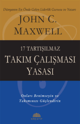 17 Tartışılmaz Takım Çalışması Yasası - Kreatif Yayınları