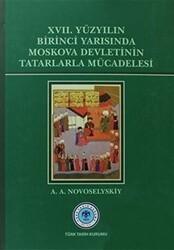 17. Yüzyılın Birinci Yarısında Moskova Devletinin Tatarlarla Mücadelesi - Türk Tarih Kurumu Yayınları