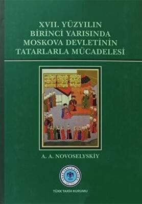 17. Yüzyılın Birinci Yarısında Moskova Devletinin Tatarlarla Mücadelesi - 1