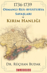 1736-1739 Osmanlı-Rus-Avusturya Savaşları ve Kırım Hanlığı - Bilgeoğuz Yayınları