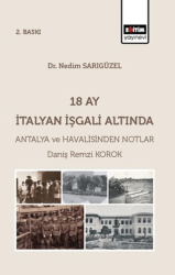 18 Ay İtalyan İşgali Altında Antalya ve Havalisinden Notlar - Eğitim Yayınevi - Bilimsel Eserler