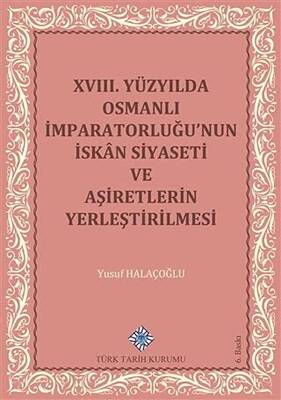 18. Yüzyılda Osmanlı İmparatorluğu’nun İskan Siyaseti ve Aşiretlerin Yerleştirilmesi - 1