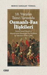 18. Yüzyılın İkinci Yarısında Osmanlı-Fas İlişkileri - Çizgi Kitabevi Yayınları