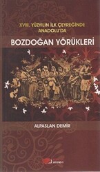 18. Yüzyılın İlk Çeyreğinde Anadolu’da Bozdoğan Yörükleri - Berikan Yayınevi