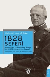 1828 Seferi Bulgaristan ve Rumeli’de Ruslar 1828-1829 Osmanlı Rus Savaşı - Dorlion Yayınları