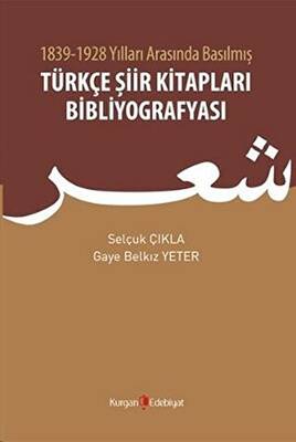 1839 - 1928 Yılları Arasında Basılmış Türkçe Şiir Kitapları Bibliyografyası - 1