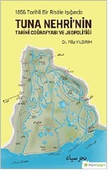 1856 Tarihli Bir Risale Işığında Tuna Nehri’nin Tarihi Coğrafyası ve Jeopolitiği - Hiperlink Yayınları