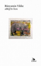 1865`te Ben - Ebabil Yayınları