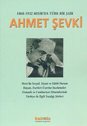 1868-1932 Mısır’da Türk Bir Şair Ahmet Şevki - Kaknüs Yayınları