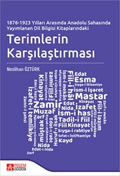 1876-1923 Yılları Arasında Anadolu Sahasında Yayımlanan Dil Bilgisi Kitaplarındaki Terimlerin Karşılaştırması - Pegem Akademi Yayıncılık