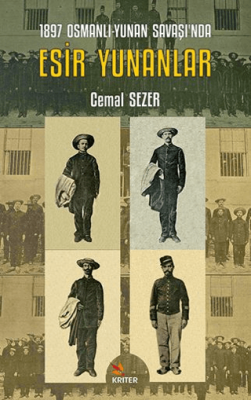 1897 Osmanlı-Yunan Savaşı’nda Esir Yunanlar - 1