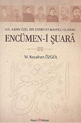 19. Asrın Özel Bir Edebiyat Mahfeli Olarak Encümen-i Şuara - Kurgan Edebiyat