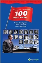 19 Mayıs 1919 - 19 Mayıs 2019 - 100 Öncü Kadın - Hiperlink Yayınları