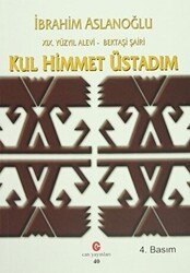 19. Yüzyıl Alevi - Bektaşi Şairi Kul Himmet Üstadım - Can Yayınları (Ali Adil Atalay)