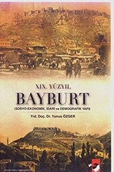 19. Yüzyıl Bayburt - IQ Kültür Sanat Yayıncılık