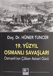 19. Yüzyıl Osmanlı Savaşları - Kaynak Yayınları