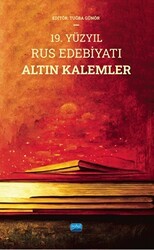 19. Yüzyıl Rus Edebiyatı Altın Kalemler - Nobel Akademik Yayıncılık