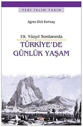 19. Yüzyıl Sonlarında Türkiye`de Günlük Yaşam - Say Yayınları