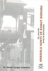 19. Yüzyılda Anadolu Kenti ve Konut Dokusu - Nobel Akademik Yayıncılık