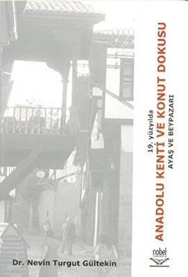 19. Yüzyılda Anadolu Kenti ve Konut Dokusu - 1