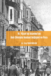 19. Yüzyıl’da İstanbul’un Batı Etkisiyle Kentsel Değişimi ve Pera - Gece Kitaplığı