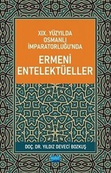 19. Yüzyılda Osmanlı İmparatorluğu’nda Ermeni Entelektüeller - Nobel Akademik Yayıncılık