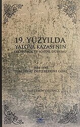 19. Yüzyılda Yalova Kazası`nın Ekonomik ve Sosyal Durumu - Volga Yayıncılık