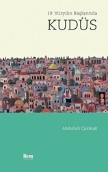 19. Yüzyılın Başında Kudüs - İlem Yayınları