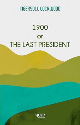 1900 or The Last President - 1
