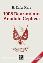 1908 Devrimi`nin Anadolu Cephesi - Kaynak Yayınları