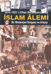 1914-1921 1. Cihan Harbi Sonrasında İslam Alemi - Kaknüs Yayınları