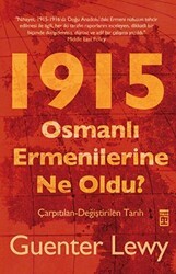 1915 - Osmanlı Ermenilerine Ne Oldu? - Timaş Tarih