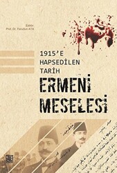 1915`e Hapsedilen Tarih: Ermeni Meselesi - Palet Yayınları