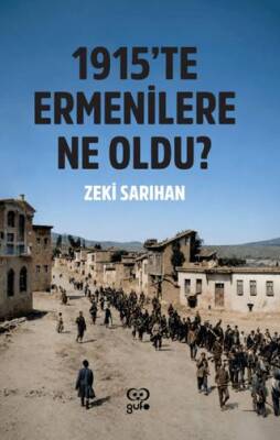1915`te Ermenilere Ne Oldu? - 1