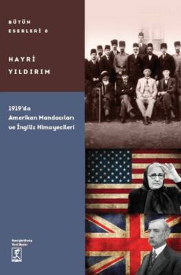1919’da Amerikan Mandacıları ve İngiliz Himayecileri - 1