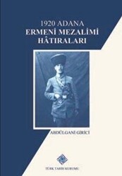 1920 Adana Ermeni Mezalimi Hatıraları - Türk Tarih Kurumu Yayınları