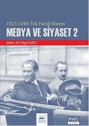 1923 - 1946 : Tek Partili Dönem Medya ve Siyaset 2 - Volga Yayıncılık