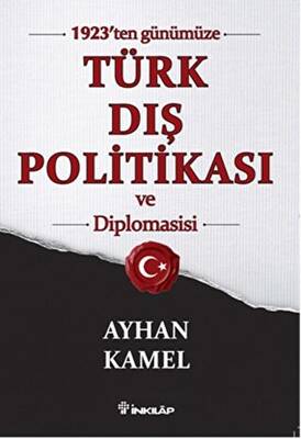 1923`ten Günümüze Türk Dış Politikası ve Diplomasisi - 1