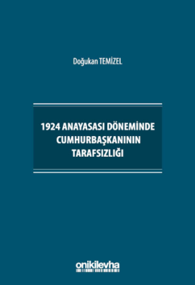 1924 Anayasası Döneminde Cumhurbaşkanının Tarafsızlığı - 1
