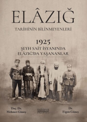 1925 Şeyh Said İsyanı Sırasında Elâzığ Şehrinde Yaşananlar - Astana Yayınları