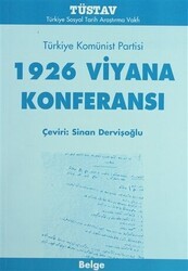 1926 Viyana Konferansı Türkiye Komünist Partisi - Tüstav İktisadi İşletmesi