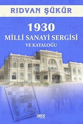 1930 Milli Sanayi Sergisi ve Kataloğu - Gece Kitaplığı