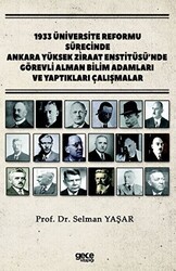 1933 Üniversite Reformu Sürecinde Ankara Yüksek Ziraat Enstitüsü’nde Görevli Alman Bilim Adamları ve Yaptıkları Çalışmalar - Gece Kitaplığı