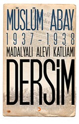 1937 – 1938 Madalyalı Alevi Katliamı Dersim - Cinius Yayınları