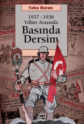 1937 - 1938 Yılları Arasında Basında Dersim - 1