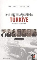 1945 - 1950 Yılları Arasında Türkiye Cilt: 1 - IQ Kültür Sanat Yayıncılık