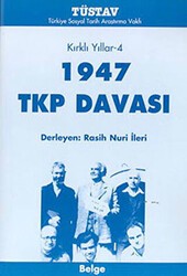 1947 TKP Davası Kırklı Yıllar-4 - Tüstav İktisadi İşletmesi