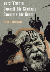 1972 Yılının Önemli Bir Gününde Önemsiz Bir Adam - Sarmal Kitabevi